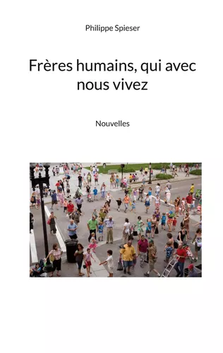 Frères humains, qui avec nous vivez