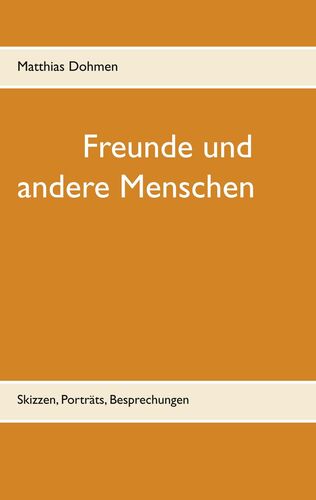 Freunde und andere Menschen