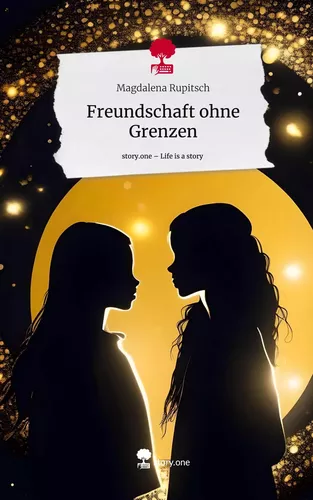 Freundschaft ohne Grenzen. Life is a Story - story.one