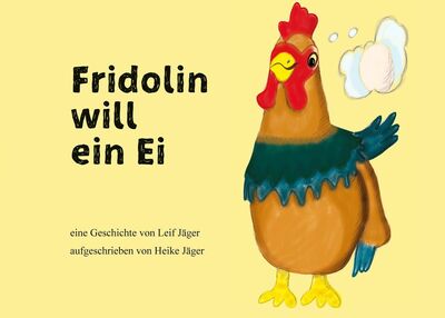 Fridolin will ein Ei