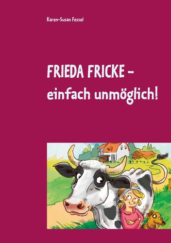 Frieda Fricke - einfach unmöglich!