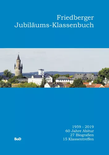 Friedberger Jubiläums-Klassenbuch
