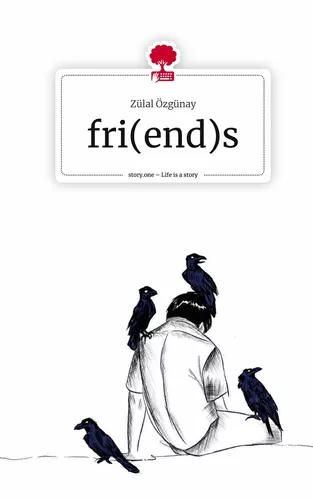 fri(end)s. Life is a Story - story.one