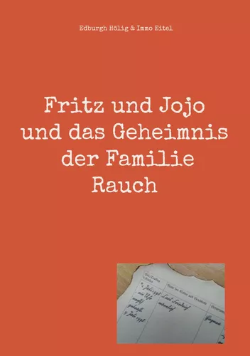 Fritz und Jojo und das Geheimnis der Familie Rauch