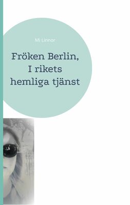 Fröken Berlin, I rikets hemliga tjänst