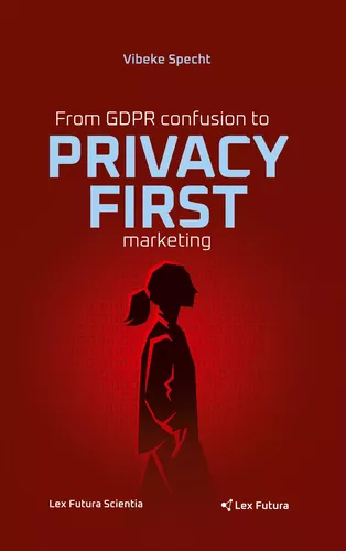 From GDPR confusion to privacy first marketing