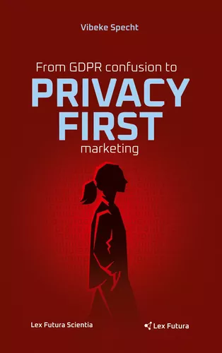 From GDPR confusion to privacy first marketing