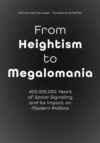 From Heightism to Megalomania
