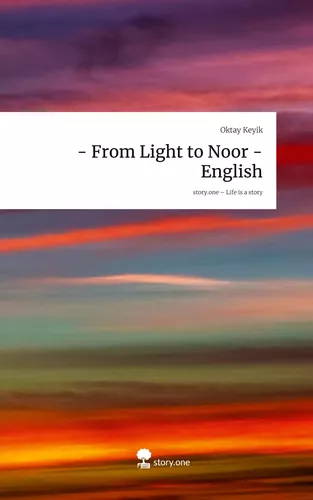 - From Light to Noor - English. Life is a Story - story.one