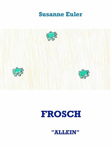 FROSCH "ALLEIN"