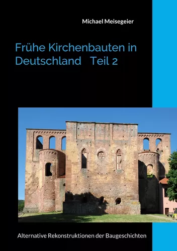 Frühe Kirchenbauten in Deutschland Teil 2