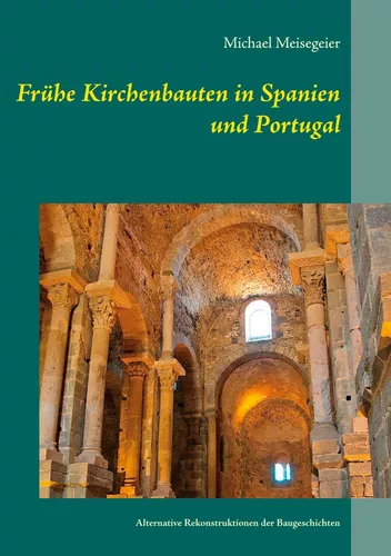 Frühe Kirchenbauten in Spanien und Portugal