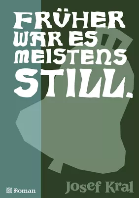 Früher war es meistens still