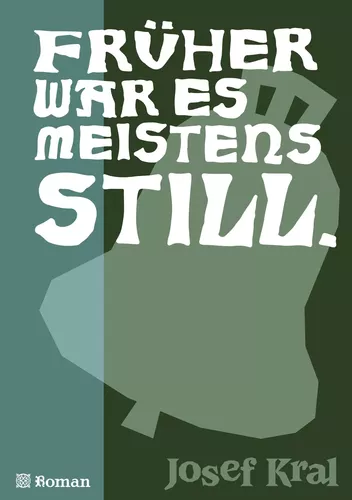 Früher war es meistens still