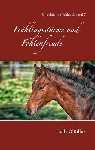 Frühlingsstürme und Fohlenfreude