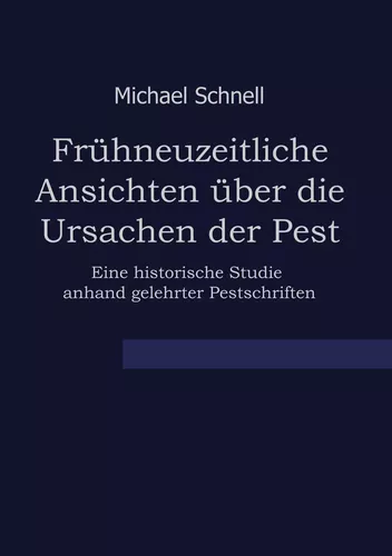 Frühneuzeitliche Ansichten über die Ursachen der Pest