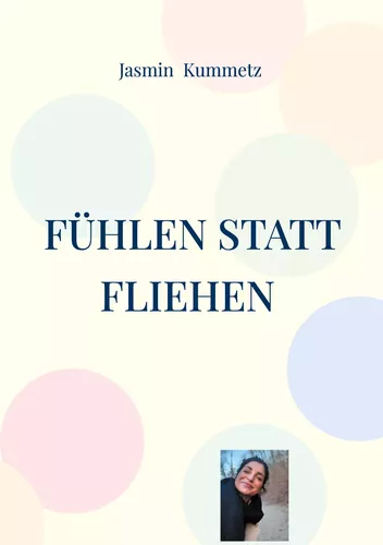Fühlen statt fliehen