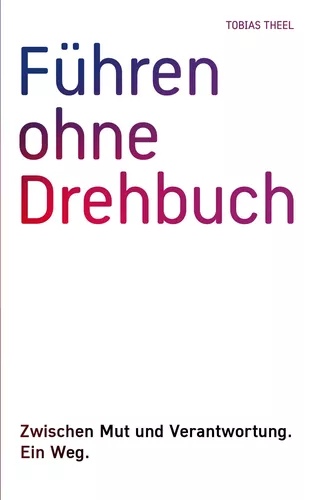 Führen ohne Drehbuch