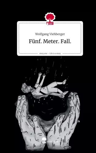 Fünf. Meter. Fall.. Life is a Story - story.one