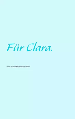 Für Clara.
