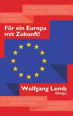 Für ein Europa mit Zukunft