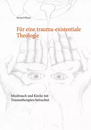 Für eine trauma-existentiale Theologie