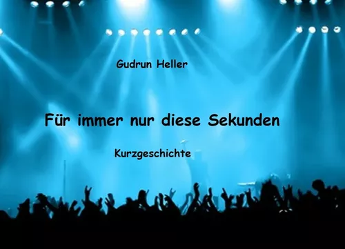 Für immer nur diese Sekunden