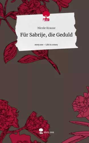 Für Sabrije, die Geduld. Life is a Story - story.one