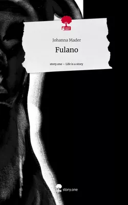 Fulano. Life is a Story - story.one