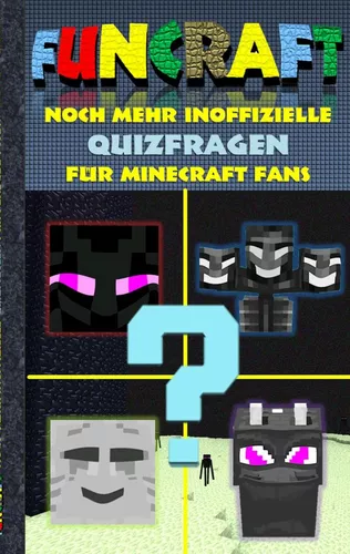 Funcraft - Noch mehr inoffizielle Quizfragen für Minecraft Fans