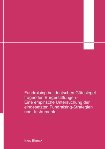 Fundraising bei deutschen Gütesiegel tragenden Bürgerstiftungen