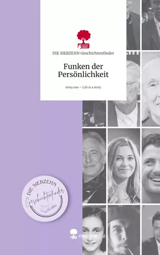 Funken der Persönlichkeit. Life is a Story - story.one
