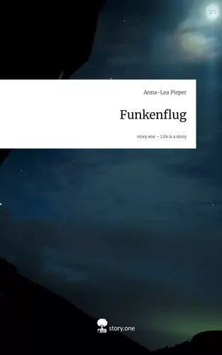 Funkenflug. Life is a Story - story.one