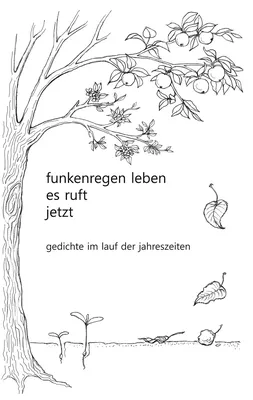 funkenregen leben, es ruft, jetzt