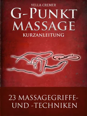 G-Punktmassage - 23 Massagegriffe mit Zeichnungen