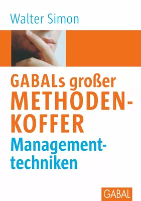 GABALs großer Methodenkoffer. Managementtechniken