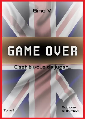 GAME OVER - Tome 1