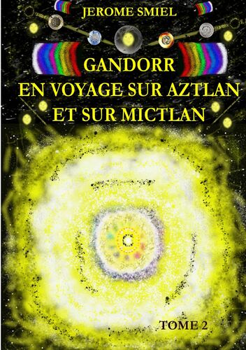 Gandorr En Voyage sur Aztlan Et Sur Mictlan