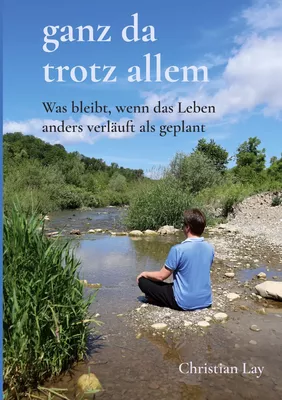 ganz da trotz allem