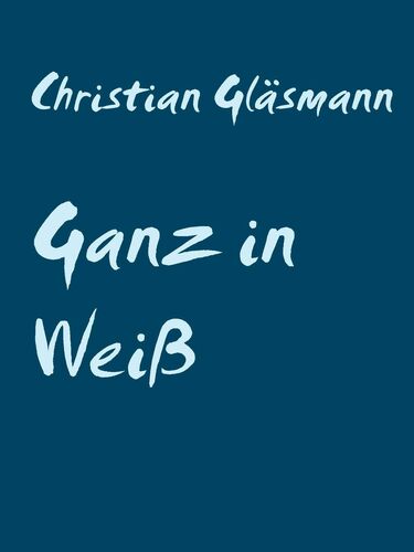 Ganz in Weiß
