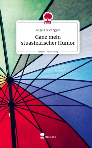 Ganz mein stuasteirischer Humor. Life is a Story - story.one