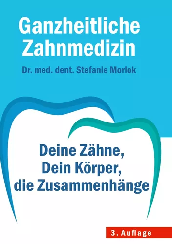 Ganzheitliche Zahnmedizin: