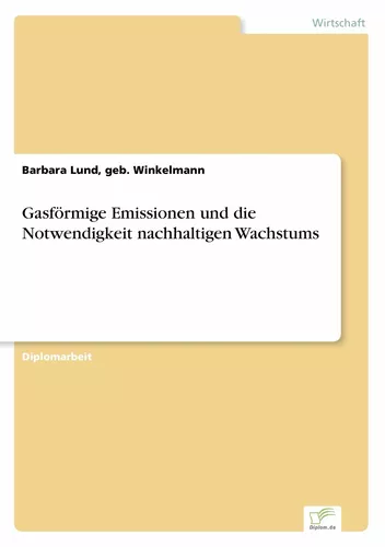 Gasförmige Emissionen und die Notwendigkeit nachhaltigen Wachstums
