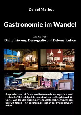 Gastronomie im Wandel - zwischen Digitalisierung,  Demografie und Dekonstitution