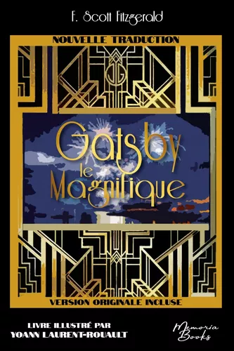 Gatsby le Magnifique, traduction 2023 illustrée, impression premium, incluant la VO “The Great Gatsby”