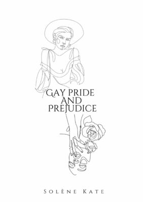Gay pride and prejudice (Kate, Solène)