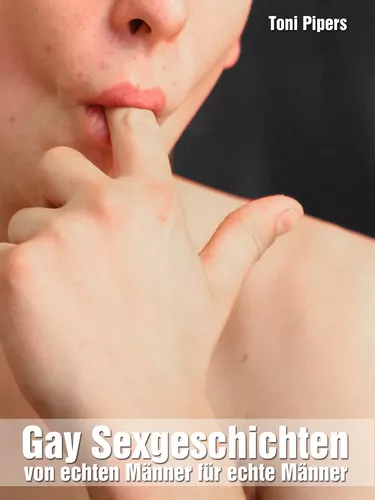Gay Sexgeschichten: Von echten Männer für echte Männer