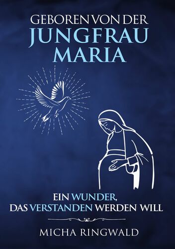 Geboren von der Jungfrau Maria