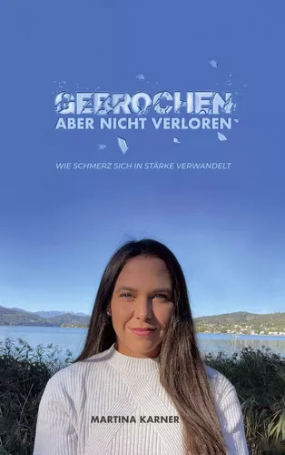 Gebrochen aber nicht verloren