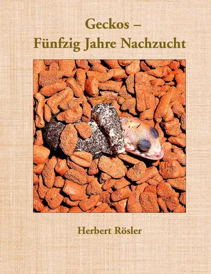 Geckos - Fünfzig Jahre Nachzucht